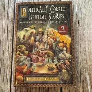 Politically Correct Bedtime Stories by James Finn Garner